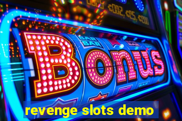 revenge slots demo